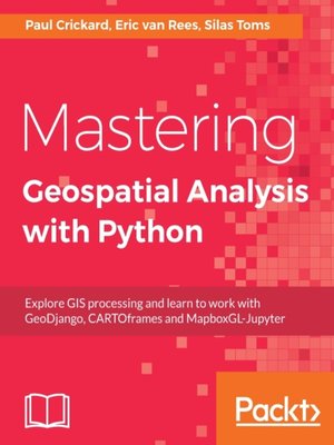 cover image of Mastering Geospatial Analysis with Python